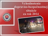 Vyhodnotenie dopravno - bezpečnostnej situácie za rok 2014